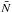\hbox{$\bar{N}$}