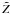 \appendix \setcounter{section}{1} \hbox{$\tilde Z$}
