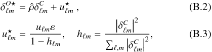 \appendix \setcounter{section}{2} \begin{eqnarray} \label{eq:22} \delta^{O\star}_{\ell m} &=& \hat{\rho} \delta^{C}_{\ell m} + u^{\star}_{\ell m}~, \\ u^{\star}_{\ell m} &=& \frac{u_{\ell m} \varepsilon}{1 - h_{\ell m}}, \quad h_{\ell m} = \frac{\abs{\delta^{C}_{\ell m}}^2}{\sum_{\ell,m} \abs{\delta^{C}_{\ell m}}^2}, \end{eqnarray}