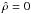 \appendix \setcounter{section}{2} \hbox{$\hat{\rho} = 0$}