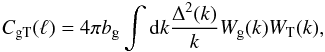 \begin{equation} C_{\rm gT}(\ell) = 4 \pi b_{\rm g} \int \rd k \frac{\Delta^2(\it k)}{\it k} {\it W}_{\rm g}(\it k) \it W_{\rm T}(\it k),\label{eq:cgt} \end{equation}