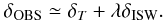 \begin{equation} \delta_{\mathrm{OBS}} \simeq \delta_{T} + \lambda \delta_{\mathrm{ISW}}. \end{equation}