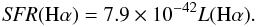 \begin{equation} {\it SFR}({\rm H}\alpha)=7.9\times10^{-42} L({\rm H}\alpha). \label{eq3} \end{equation}
