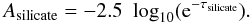 \begin{equation} A_{\rm silicate}= -2.5 \, \,\log_{10}({\rm e}^{-\tau_{\rm silicate}}). \end{equation}