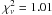 \hbox{$\redchi = 1.01$}