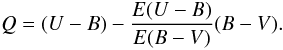 \begin{equation} Q=(U-B)-\frac{E(U-B)}{E(B-V)}(B-V). \end{equation}