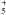 \hbox{$_5^+$}