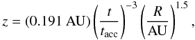 \begin{equation} \label{eq:outflow} z = (0.191\ {\rm AU})\left(\frac{t}{\tacc}\right)^{-3}\left(\frac{R}{{\rm AU}_{}}\right)^{1.5} , \end{equation}