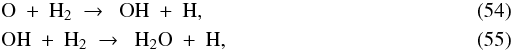 \begin{eqnarray} \label{eq:o+h2} &&{\rm O}\ +\ {\rm H}_2\ \to\ \ {\rm OH}\ +\ {\rm H}, \\ \label{eq:oh+h2}&&{\rm OH}\ +\ {\rm H}_2\ \to\ \ {\rm H}_2{\rm O}\ +\ {\rm H}, \end{eqnarray}