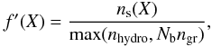 \begin{equation} \label{eq:fhydro} f'(X) = \frac{n_{\rm s}(X)}{\max(n_{\rm hydro},N_{\rm b}n_{\rm gr})} , \end{equation}