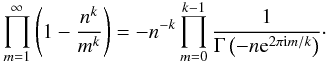 \begin{equation} \label{eq:univar_special_prudnikov} \prod\limits_{m=1}^{\infty} \left( 1 - \frac{n^k}{m^k} \right) = - n^{-k} \prod\limits_{m=0}^{k-1} \frac{1}{\Gamma\left(-n\eto{2\pi \iu m / k}\right)} \cdot \end{equation}