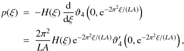 \begin{eqnarray} p(\xi) &=& -H(\xi) \, \deriv{}{\xi} \vartheta_4\left(0,\eto{-2\pi^2\xi/(LA)}\right) \\ \nonumber &=& \frac{2\pi^2}{LA} H(\xi) \, \eto{-2\pi^2\xi/(LA)} \vartheta^{\prime}_4\left(0,\eto{-2\pi^2\xi/(LA)}\right) , \label{eq:univar_special_pxi_dtheta} \end{eqnarray}