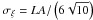 \hbox{$\sigma_{\xi} = LA/\left(6\sqrt{10}\right) \, $}