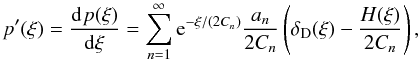 \begin{equation} p^{\prime}(\xi) = \deriv{p(\xi)}{\xi} = \sum\limits_{n=1}^{\infty} \eto{-\xi/(2C_n)} \frac{a_n}{2C_n} \left( \delta_{\mathrm{D}}(\xi) - \frac{H(\xi)}{2C_n} \right) , \end{equation}