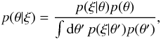 \begin{equation} \label{eq:bayes_theorem} p(\theta|\xi) = \frac{p(\xi|\theta) p(\theta)}{\int \diff{\theta'} p(\xi|\theta') p(\theta')} , \end{equation}