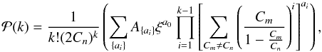 \appendix \setcounter{section}{1} \begin{equation} \label{eq:univar_derivation_pxinpole} \mathcal{P}(k) = \frac{1}{k!(2C_n)^k} \left( \sum\limits_{ \left\{ a_i \right\} } A_{\left\{ a_i \right\}} \xi^{a_0} \prod\limits_{i=1}^{k-1} \left[ \sum\limits_{C_m \neq C_n} \left(\frac{C_m}{1-\frac{C_m}{C_n}}\right)^i \right]^{a_i} \right) , \end{equation}