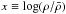 \hbox{$x \equiv \log(\rho/{\bar \rho})$}