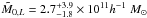\hbox{$\tilde{M}_{0,L}=2.7^{+3.9}_{-1.8} \times 10^{11}h^{-1}~M_{\odot}$}