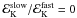 \hbox{${\cal E}_{\rm K}^{\rm slow}/{\cal E}_{\rm K}^{\rm fast} = 0$}