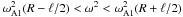 \hbox{$\omega_{\rm A1}^2(R-\ell/2) < \omega^2 < \omega_{\rm A1}^2(R+\ell/2)$}