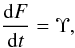 \begin{equation} \frac{{\rm d}F}{{\rm d}t} = \Upsilon, \label{eq:4.42} \end{equation}