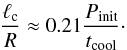 \begin{equation} \frac{\ell_{\rm c}}R \approx 0.21\frac{P_{\rm init}}{t_{\rm cool}}\cdot \label{eq:5.32} \end{equation}