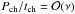 \hbox{$P_{\rm ch}/t_{\rm ch} = {\cal O}(\nu)$}