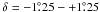 \hbox{$\delta=-1\fdg25 - +1\fdg25$}