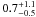 \hbox{$0.7^{+1.1}_{-0.5}$}