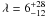 \hbox{$\lambda = 6^{+28}_{-12}$}
