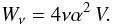\begin{equation} W_\nu = 4 \nu \alpha^2 \, V. \label{cwnuscale} \end{equation}