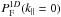 \hbox{$P_{\rm F}^{1D}(k_\parallel=0)$}