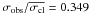 \hbox{$\sigma_{\rm obs}/\overline{\sigma_{\rm cl}}=0.349$}
