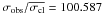 \hbox{$\sigma_{\rm obs}/\overline{\sigma_{\rm cl}}=100.587$}