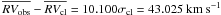 \hbox{$\overline{RV_{\rm obs}} - \overline{RV_{\rm cl}}= 10.100 \sigma_{\rm cl}= 43.025~{\rm km}~{\rm s}^{-1}$}