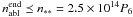 \hbox{$n_{\rm abl}^{\rm end} \preceq n_{**}=2.5\times 10^{14}P_6$}