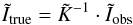 \begin{eqnarray} \tilde{I}_{\rm true} = \tilde{K}^{-1} \cdot \tilde{I}_{\rm obs} \, \label{fft_deconv} \end{eqnarray}