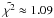 \hbox{$\tilde{\chi^2} \approx 1.09$}