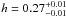 \hbox{$h=0.27^{+0.01}_{-0.01}$}