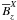 \hbox{$\overline{B}^X_z$}