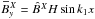 \hbox{$\mBX_y=\BX H\sin \xk$}