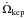 \hbox{$\dot{\Omega}_\mathrm{kep}$}