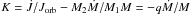 \hbox{$K=\dot{J}/J_\mathrm{orb}-M_\mathrm{2}\dot{M}/M_\mathrm{1}M=-q\dot{M}/M$}