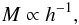 \begin{equation} M \propto h^{-1}, \end{equation}
