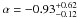 \hbox{$\alpha=-0.93^{+0.62}_{-0.12}$}