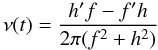\begin{equation} \nu (t) = \frac{{h'f - f'h}}{{2\pi (f^2 + h^2 )}} \end{equation}