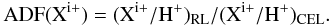 \begin{equation} \label{adf} {\rm ADF(X^{i+})=( X^{i+}/H^+)_{\rm RL}/(X^{i+}/H^+)_{\rm CEL}}. \end{equation}