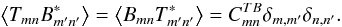 \appendix \setcounter{section}{3} $$\left<T_{mn}B_{m'n'}^*\right>=\left<B_{mn}T_{m'n'}^*\right>=C^{TB}_{mn}\delta_{m,m'}\delta_{n,n'}.$$