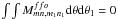 \appendix \setcounter{section}{3} \hbox{$\int\int M^{ffo}_{mn,m_1n_1} {\rm d}\theta {\rm d}\theta_1=0$}