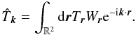 \begin{equation} \hat{T}_\kv = \int_{\mathbb{R}^2} {\rm d}\rv T_\rv W_\rv {\rm e}^{-{\rm i}\kv\cdot\rv} \label{eq:ft_mask}. \end{equation}